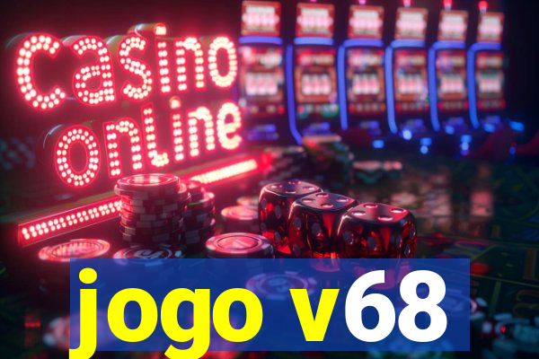 jogo v68